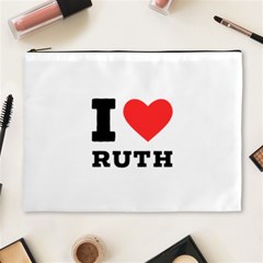 I Love Ruth Cosmetic Bag (xl) by ilovewhateva