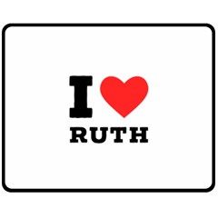 I Love Ruth One Side Fleece Blanket (medium) by ilovewhateva