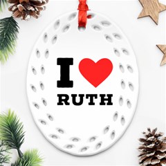 I Love Ruth Ornament (oval Filigree) by ilovewhateva