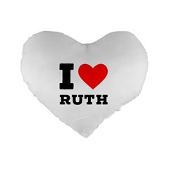 I Love Ruth Standard 16  Premium Heart Shape Cushions by ilovewhateva