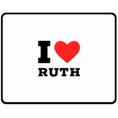 I Love Ruth Fleece Blanket (medium) by ilovewhateva