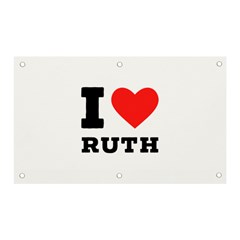 I Love Ruth Banner And Sign 5  X 3  by ilovewhateva