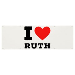 I Love Ruth Banner And Sign 12  X 4  by ilovewhateva