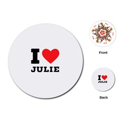 I Love Julie Playing Cards Single Design (round) by ilovewhateva