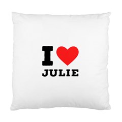 I Love Julie Standard Cushion Case (two Sides) by ilovewhateva