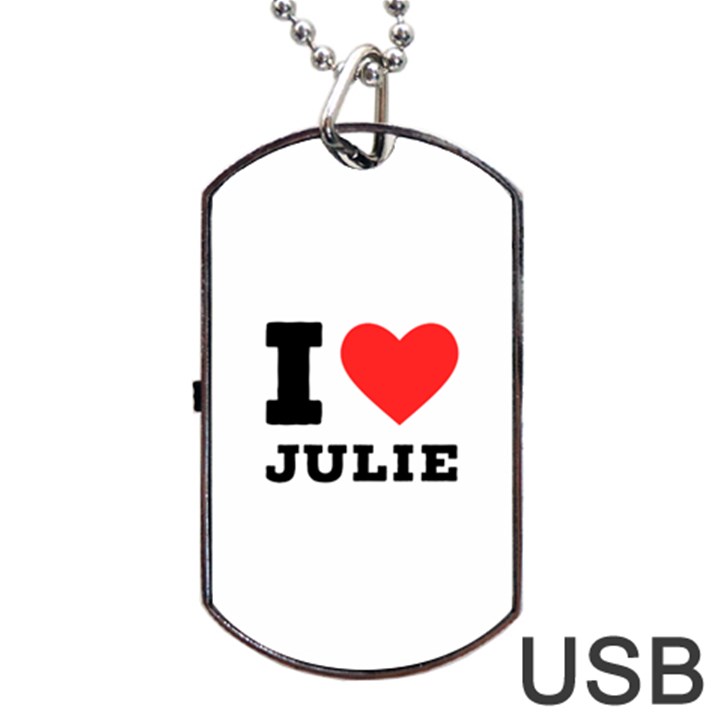 I love julie Dog Tag USB Flash (One Side)