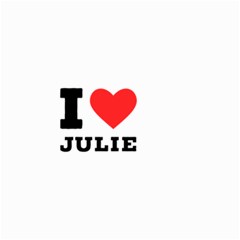 I Love Julie Small Garden Flag (two Sides) by ilovewhateva