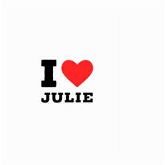 I Love Julie Large Garden Flag (two Sides) by ilovewhateva