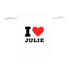 I Love Julie Lightweight Drawstring Pouch (l) by ilovewhateva