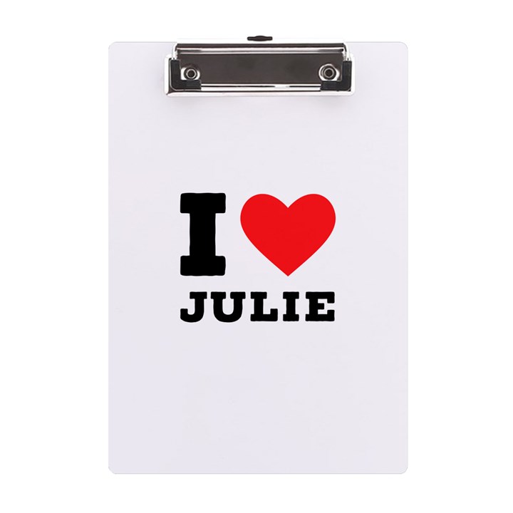 I love julie A5 Acrylic Clipboard