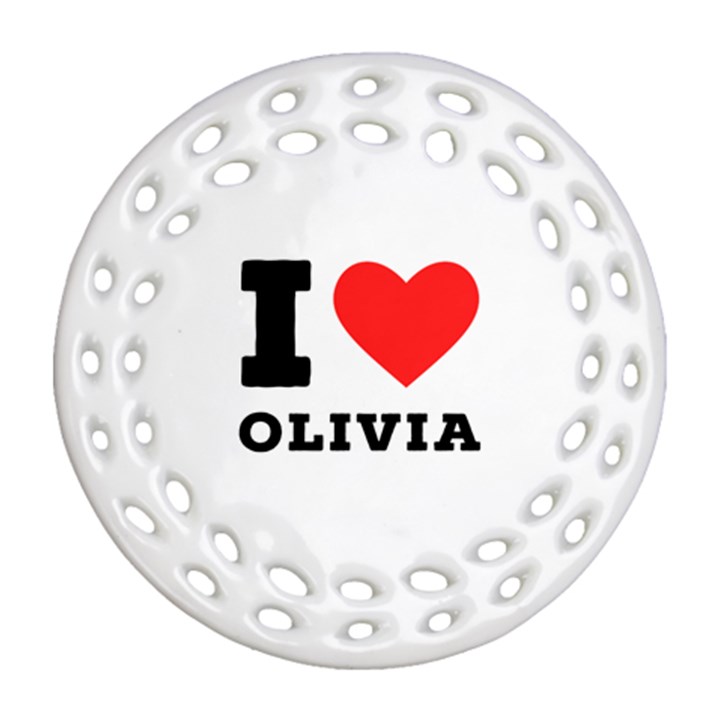 I love olivia Ornament (Round Filigree)