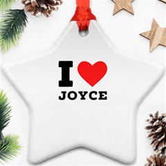 I Love Joyce Ornament (star) by ilovewhateva