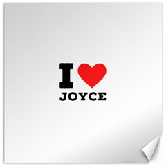 I Love Joyce Canvas 12  X 12  by ilovewhateva