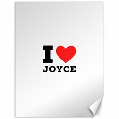 I Love Joyce Canvas 18  X 24  by ilovewhateva