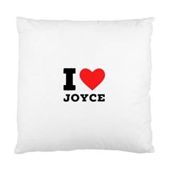 I Love Joyce Standard Cushion Case (two Sides) by ilovewhateva