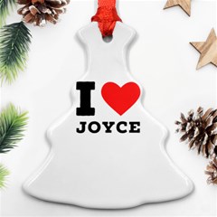 I Love Joyce Ornament (christmas Tree)  by ilovewhateva