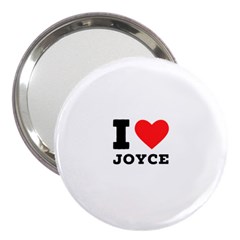 I Love Joyce 3  Handbag Mirrors by ilovewhateva