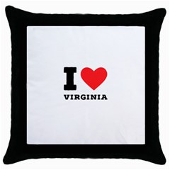 I Love Virginia Throw Pillow Case (black) by ilovewhateva