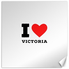 I Love Victoria Canvas 12  X 12  by ilovewhateva