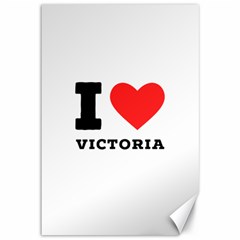 I Love Victoria Canvas 12  X 18  by ilovewhateva