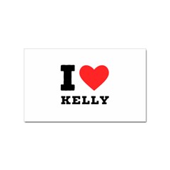 I Love Kelly  Sticker Rectangular (10 Pack) by ilovewhateva