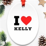 I love Kelly  Oval Ornament (Two Sides) Front