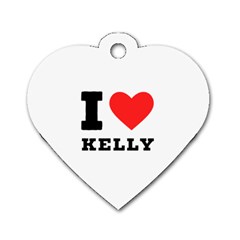 I Love Kelly  Dog Tag Heart (one Side) by ilovewhateva