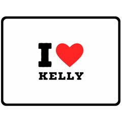 I Love Kelly  One Side Fleece Blanket (large) by ilovewhateva