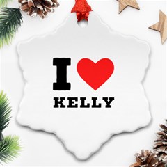 I Love Kelly  Ornament (snowflake) by ilovewhateva