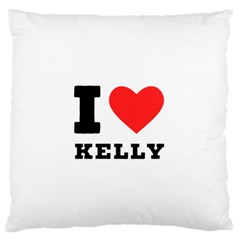 I Love Kelly  Standard Premium Plush Fleece Cushion Case (two Sides) by ilovewhateva