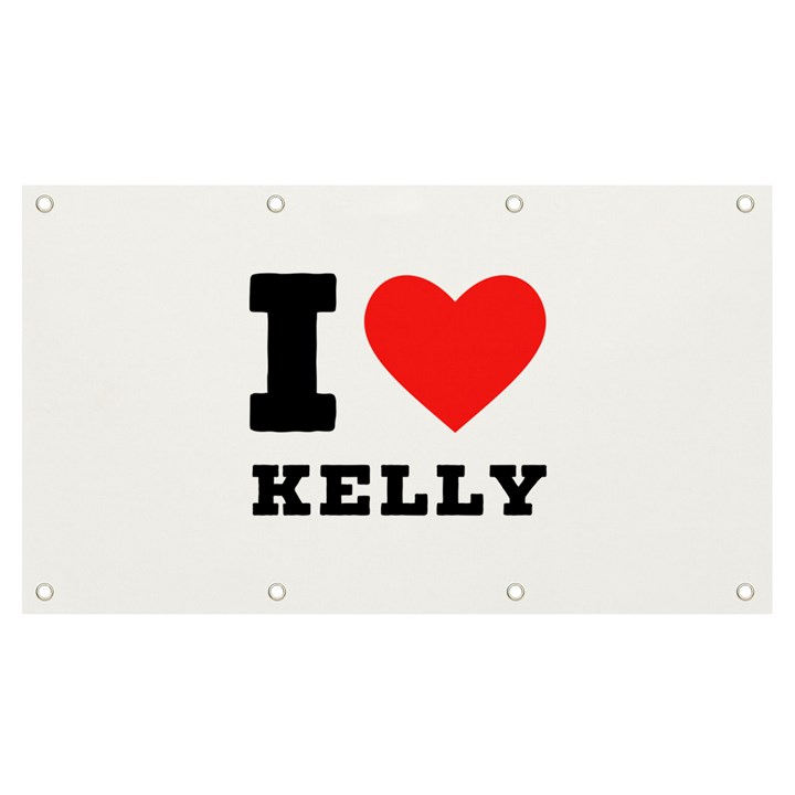 I love Kelly  Banner and Sign 7  x 4 