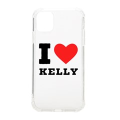 I Love Kelly  Iphone 11 Tpu Uv Print Case by ilovewhateva