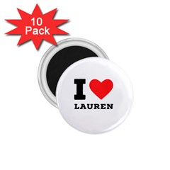 I Love Lauren 1 75  Magnets (10 Pack)  by ilovewhateva