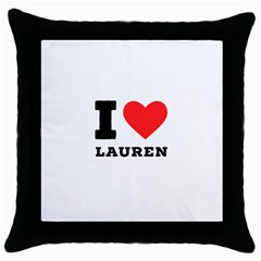 I Love Lauren Throw Pillow Case (black) by ilovewhateva