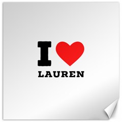 I Love Lauren Canvas 20  X 20  by ilovewhateva