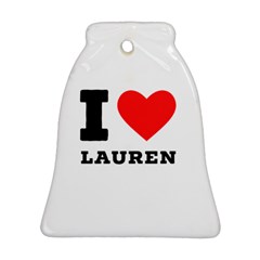 I Love Lauren Ornament (bell) by ilovewhateva