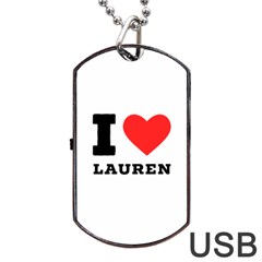 I Love Lauren Dog Tag Usb Flash (two Sides) by ilovewhateva