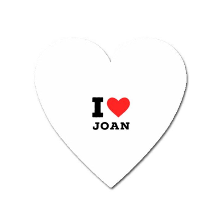 I love Joan  Heart Magnet