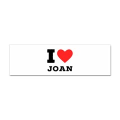 I Love Joan  Sticker Bumper (100 Pack) by ilovewhateva