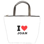 I love Joan  Bucket Bag Front