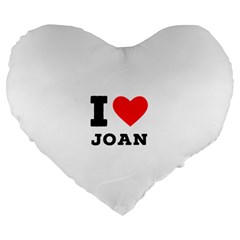 I Love Joan  Large 19  Premium Flano Heart Shape Cushions by ilovewhateva