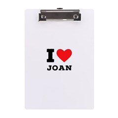 I Love Joan  A5 Acrylic Clipboard by ilovewhateva