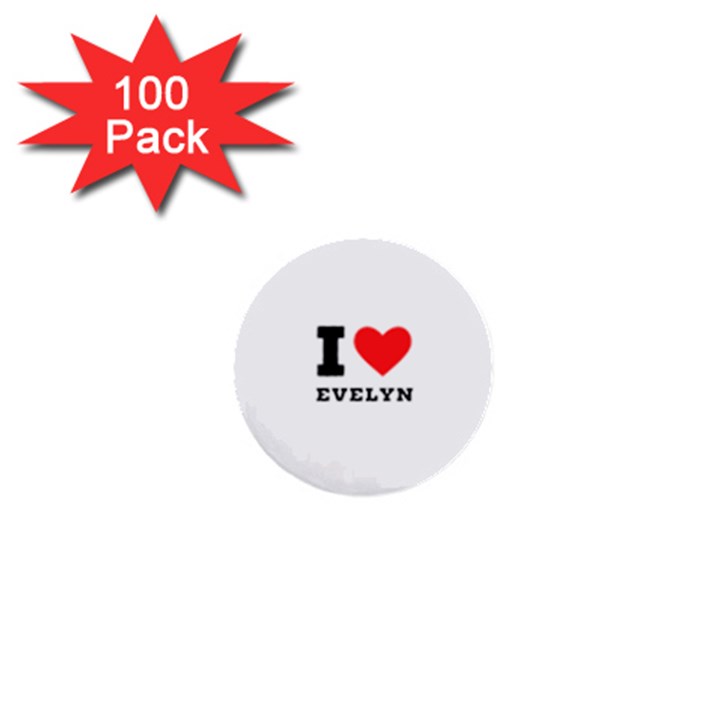 I love evelyn 1  Mini Buttons (100 pack) 