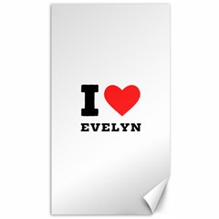 I Love Evelyn Canvas 40  X 72  by ilovewhateva