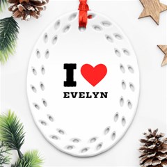 I Love Evelyn Ornament (oval Filigree)