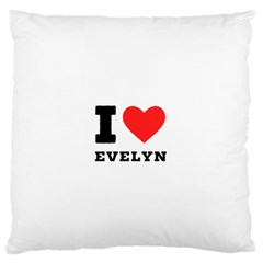 I Love Evelyn Standard Premium Plush Fleece Cushion Case (two Sides) by ilovewhateva