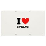 I love evelyn Banner and Sign 7  x 4  Front