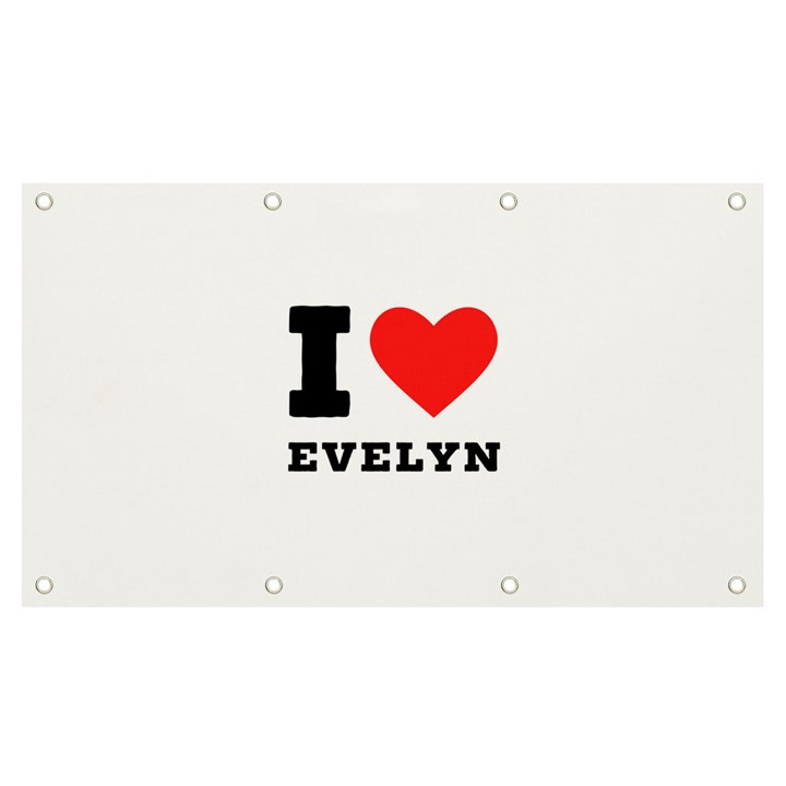 I love evelyn Banner and Sign 7  x 4 