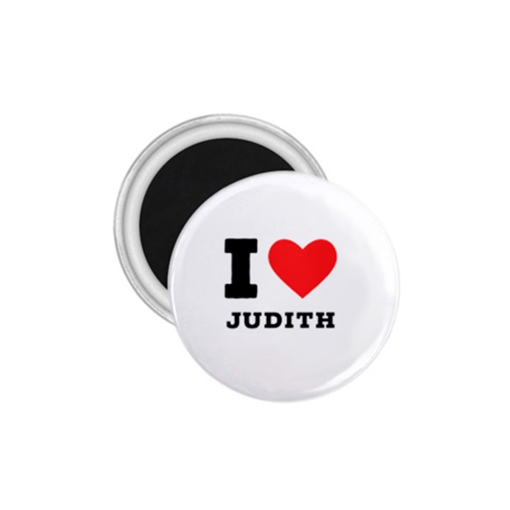 I love judith 1.75  Magnets