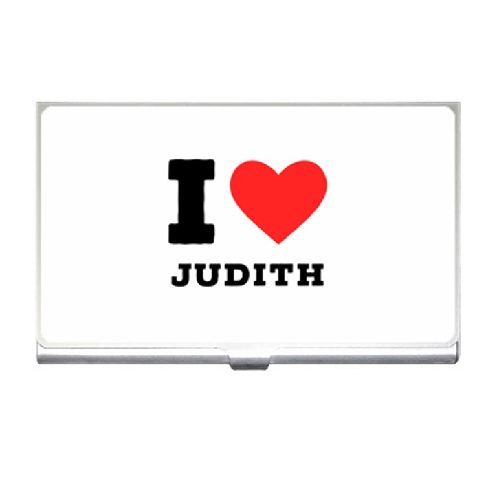 I love judith Business Card Holder